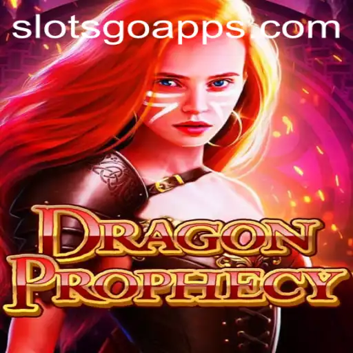 DragonProphecy: Discover the Magic of SLOTS GO