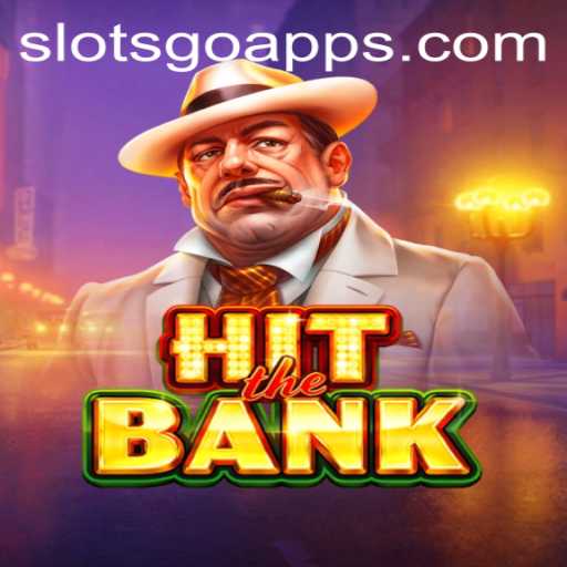 Unveiling HitTheBank: A Thrilling Journey into the World of SLOTS GO