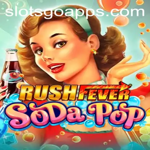 Exploring the Exciting World of RushFeverSodaPop: The Ultimate SLOTS GO Experience